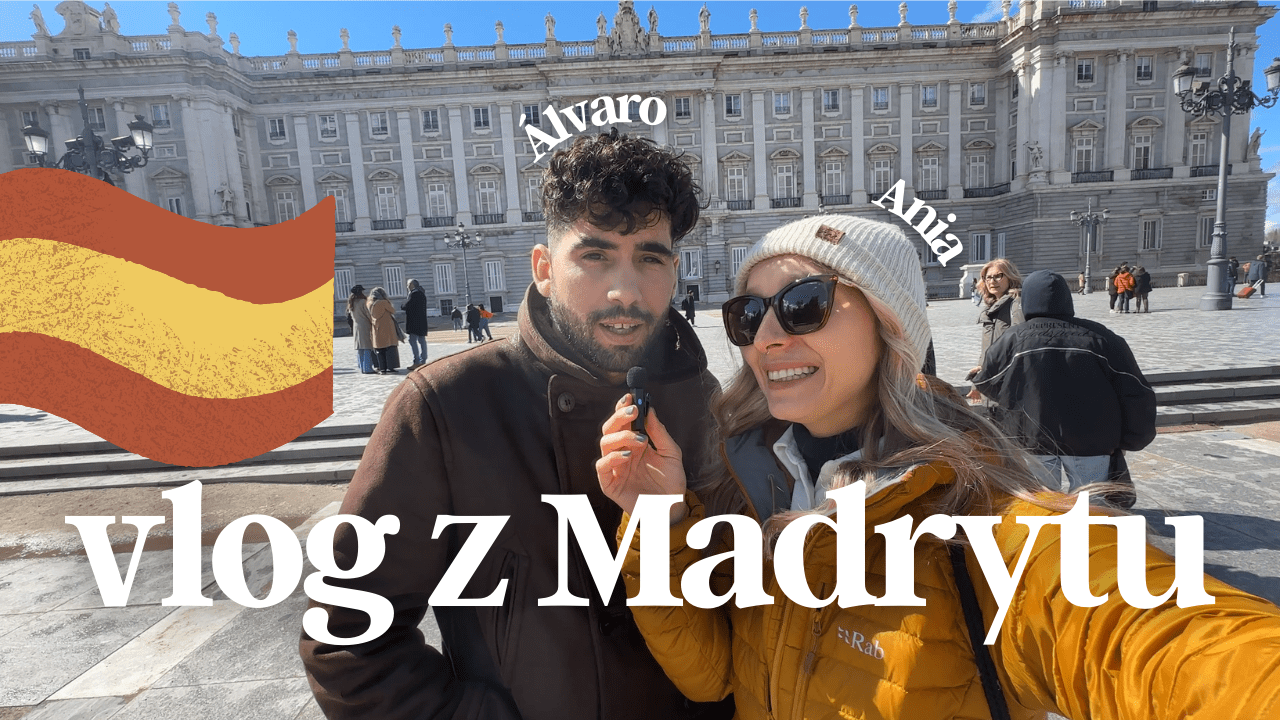 Vlog z Madrytu - po polsku i po hiszpańsku!